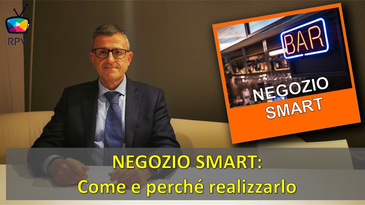 24 - NEGOZIO SMART: Come e perchè realizzarlo