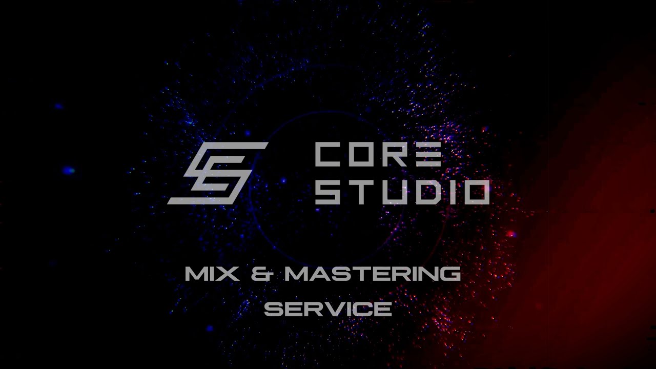 CORE STUDIO - Mixing Mastering Production Service