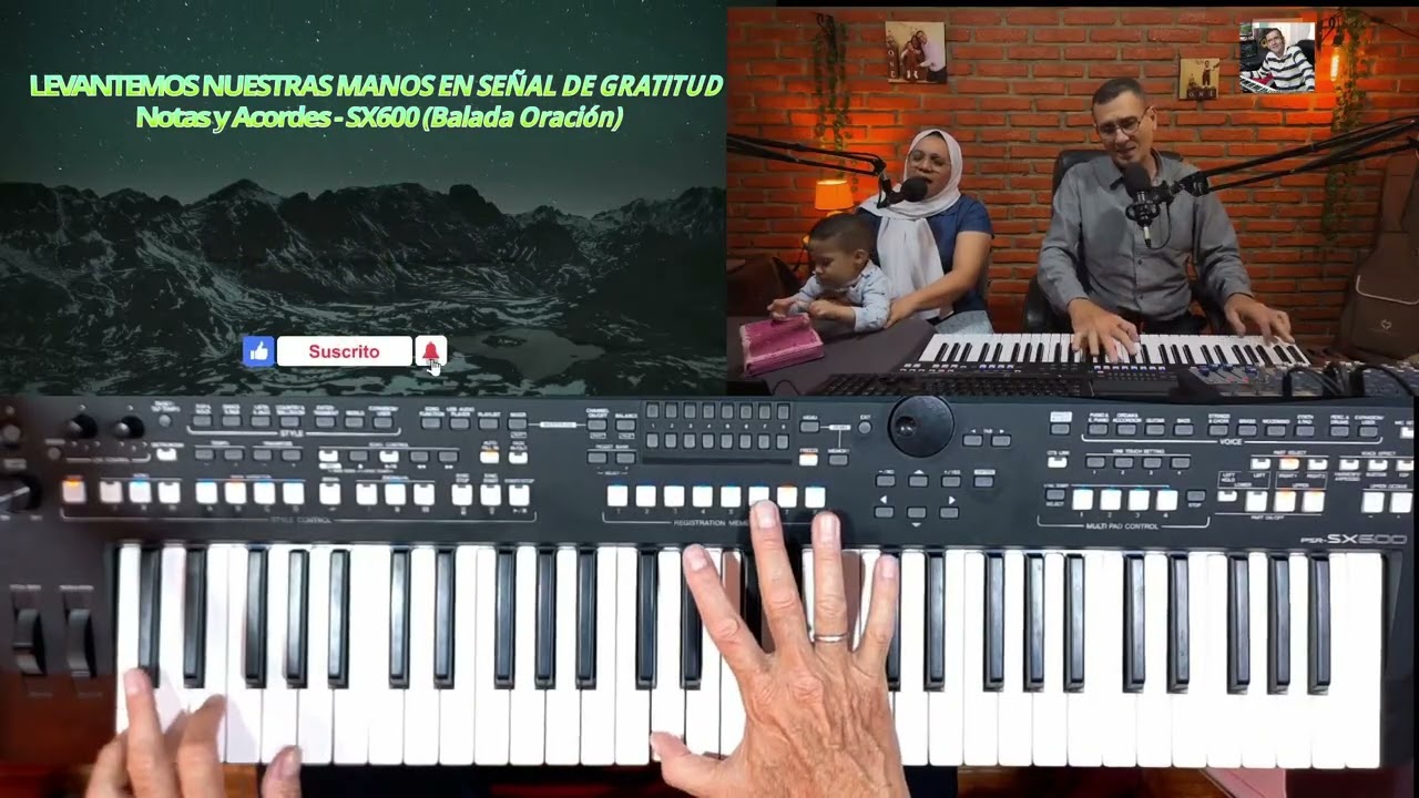 LEVANTEMOS NUESTRAS MANOS EN SEÑAL DE GRATITUD - Notas y Acordes SX600 (Balada Oración)