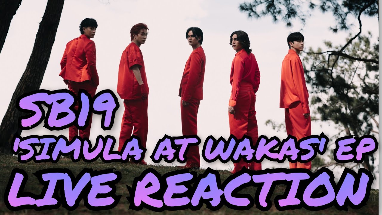 SB19 'SIMULA AT WAKAS' EP LIVE REACTION ( R.I.P Me! )