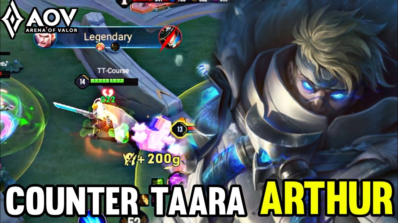 AOV : ARTHUR GAMEPLAY | COUNTER TAARA - ARENA OF VALOR LIÊNQUÂNMOBILE ROV COT