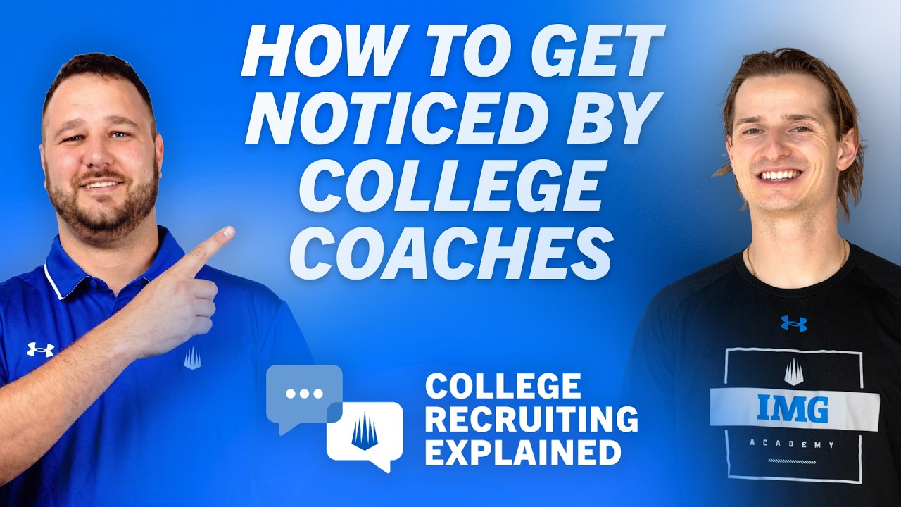 How to Get Noticed by College Coaches | College Recruiting Explained