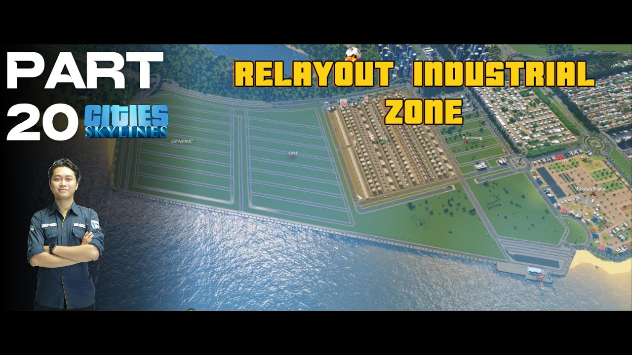 Cities Skylines: Part 20 - Relayout industrial zone
