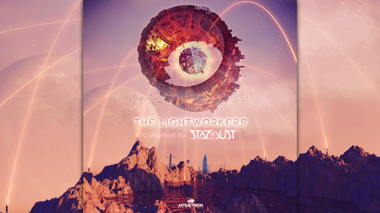 Psychill - THE LIGHTWORKERS - Compiled by Stardust [Full Album]