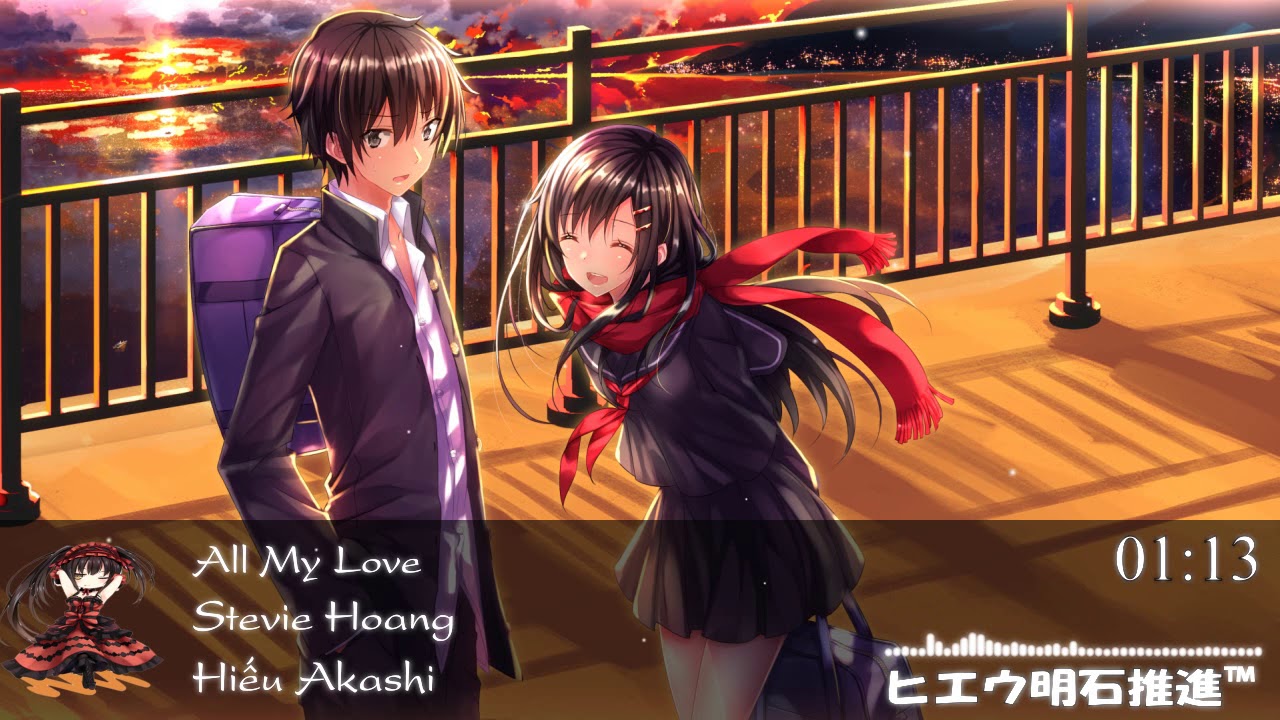 ♫ Nightcore - All My Love [Stevie Hoang] ♫