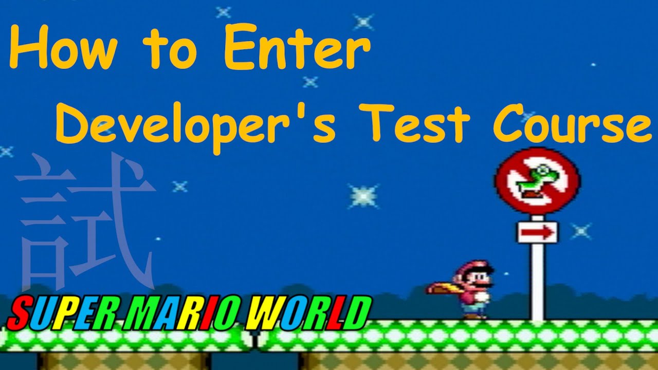 [Secret Procedure to Enter Developer's Test Course] Super Mario World 1990