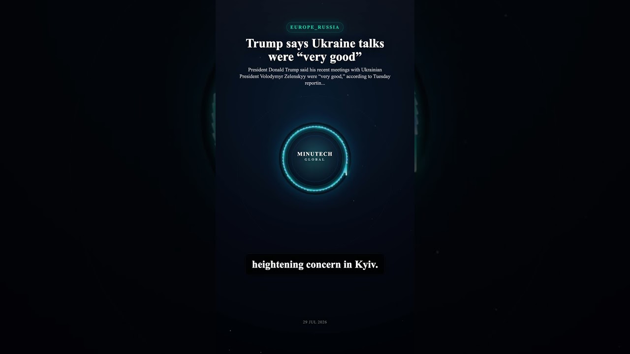 Trump says Ukraine talks were &ldquo;very good&rdquo; | Minutech Global