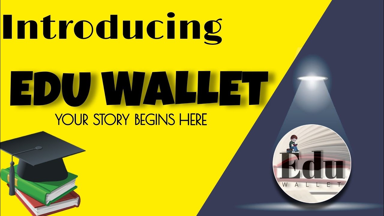 Introduction Video Of Edu Wallet | Your story Begins Here