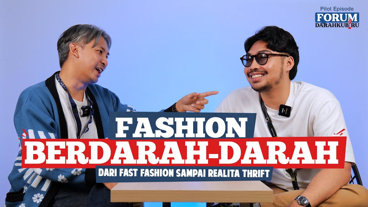 #forumdarahkubiru | Eps. 2 BAU DARAH! NGGA LAGI BELI FAST FAHION!! - podcast