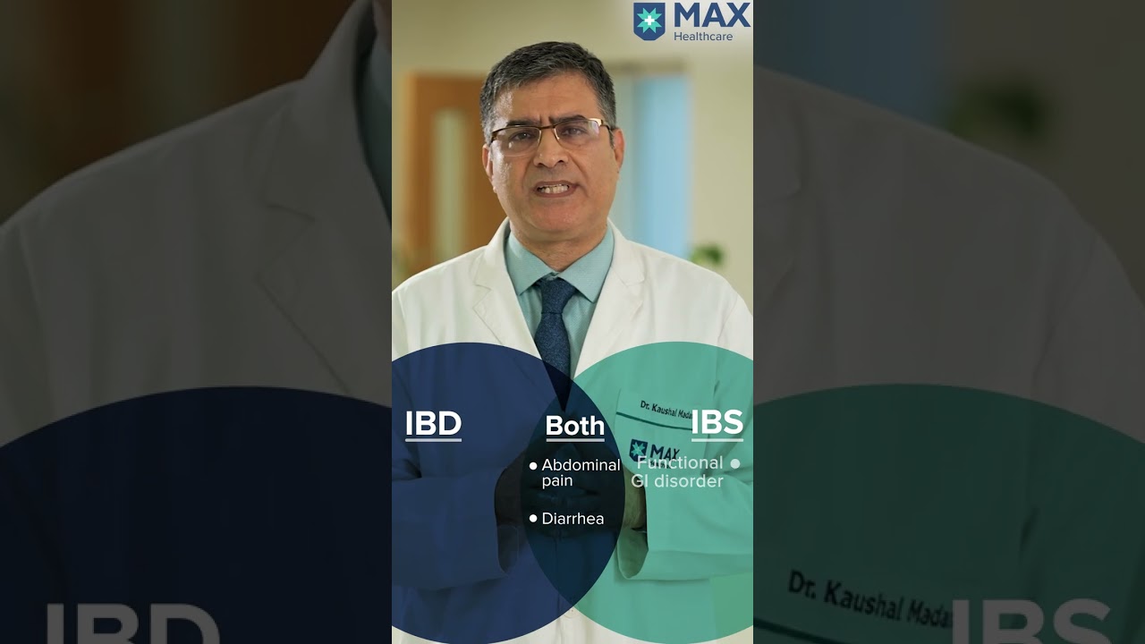 What is more severe IBS or IBD? | Max Hospital, Saket