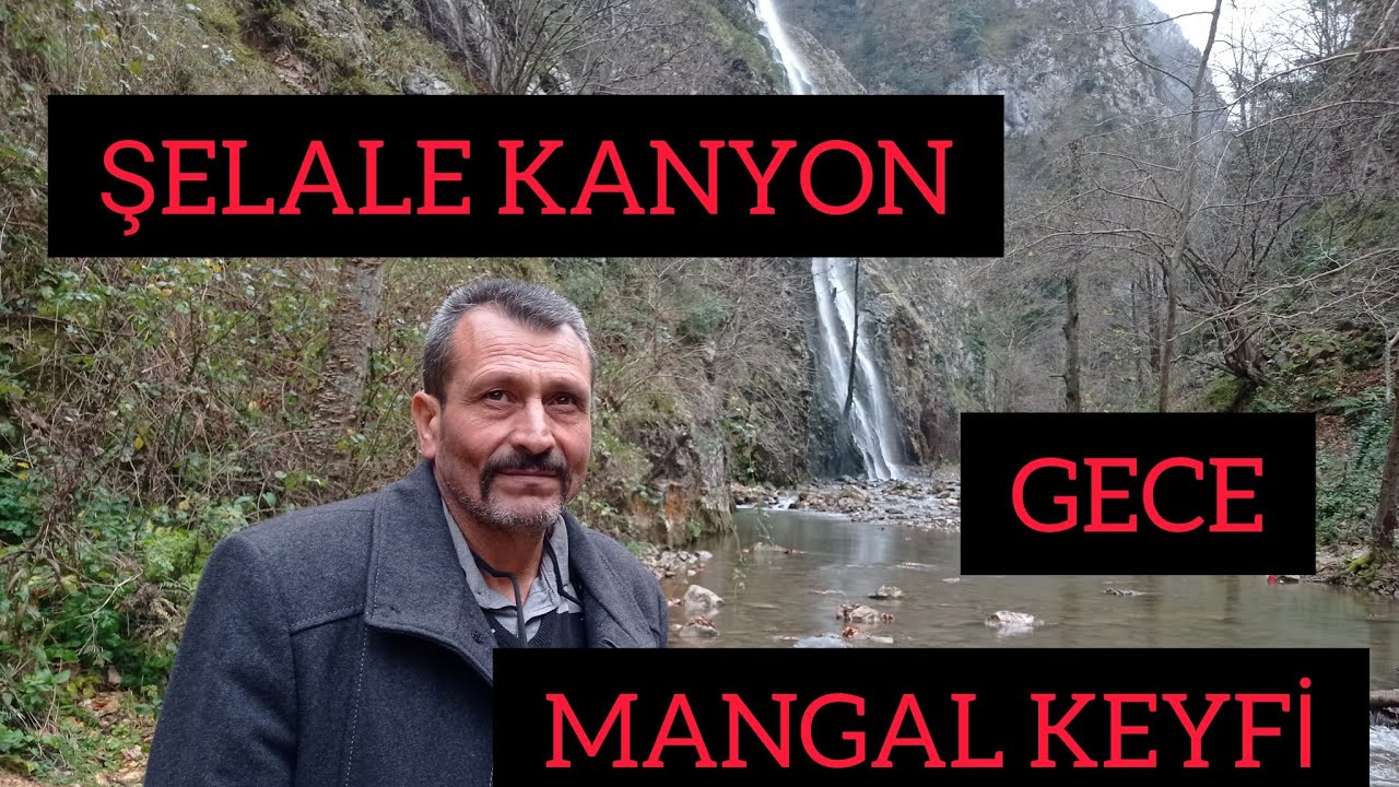 SERİNDERE KANYON VE ŞELALESİ KARANLIKTA MANGAL KEYFİ #ibrahimbulut KOCAELİ PİKNİK MANGAL YERLERİ