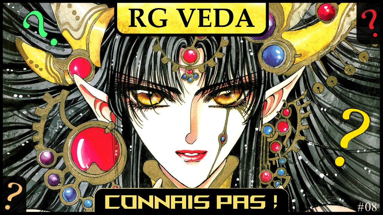 CONNAIS PAS ! #08 - RG VEDA - Horiden Manga