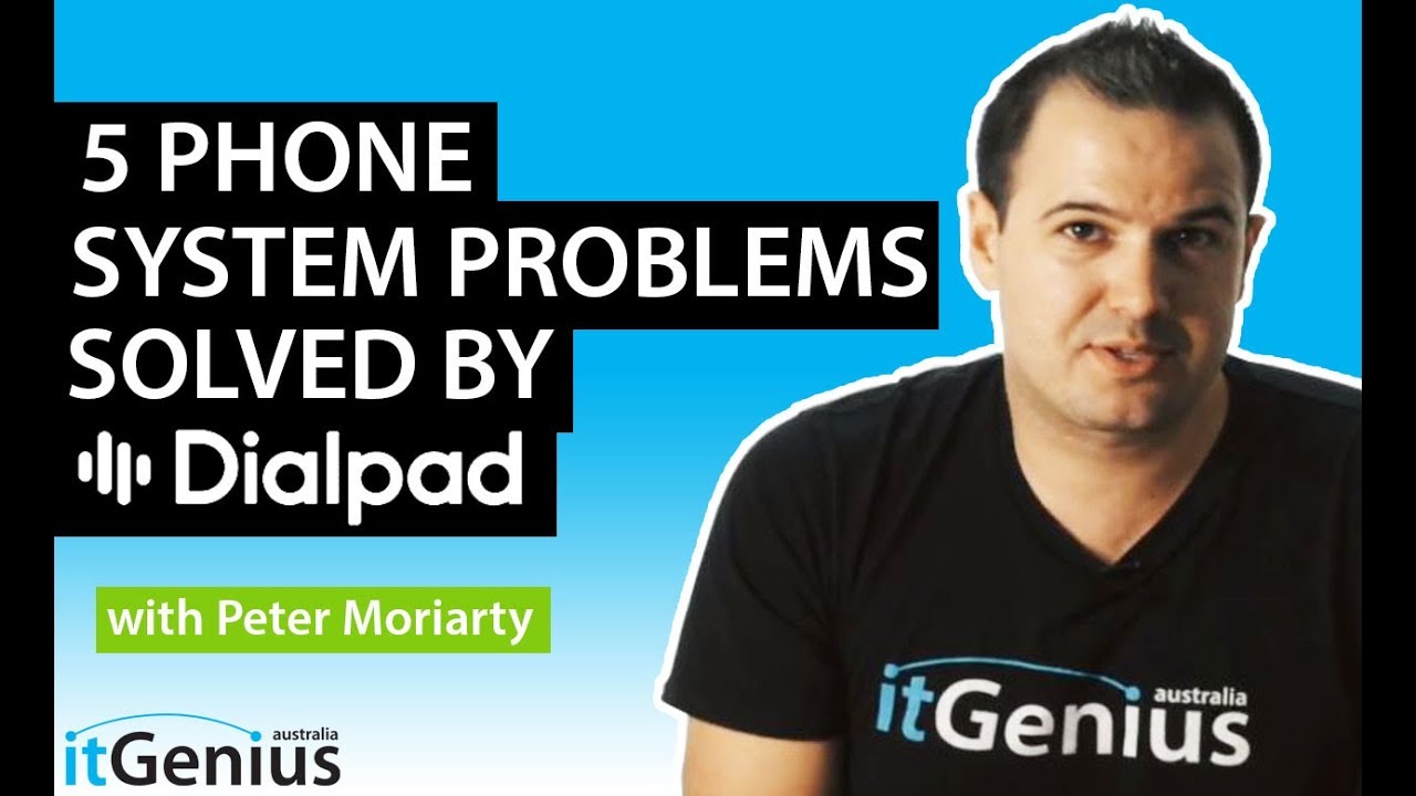 5 Phone System Problems Solved by Dialpad (Cloud Phone Software)