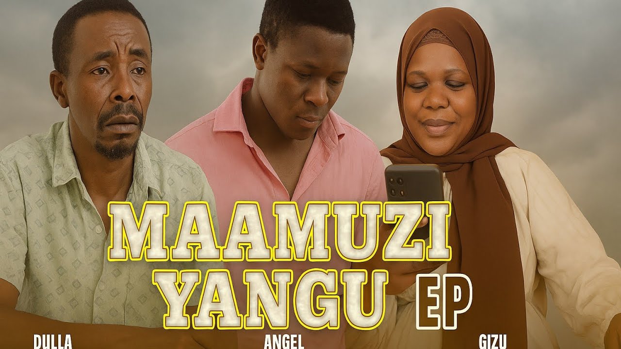 MAAMUZI YANGU EPISODE 02