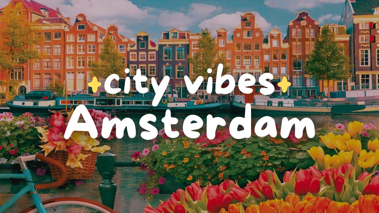💖 Romantic LoFi for Valentine’s Day | City Vibes: Amsterdam 🌷