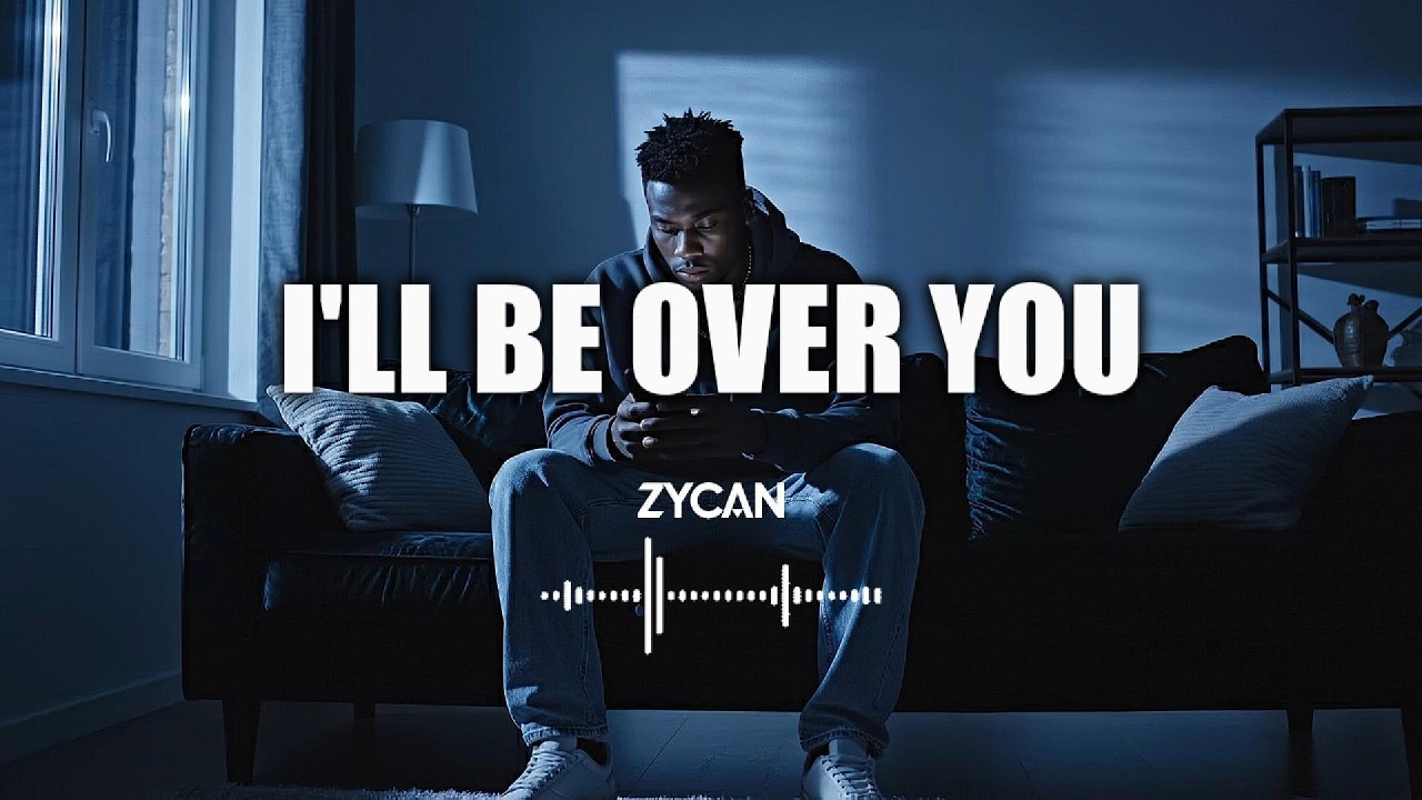 I'll Be Over You RNB | ZYCAN