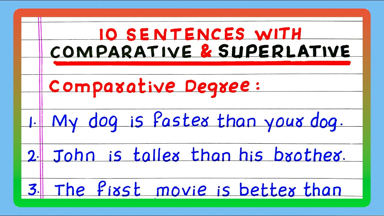 Sentences Comparative and Superlative | 10 Sentences using Comparative and Superlative Degree