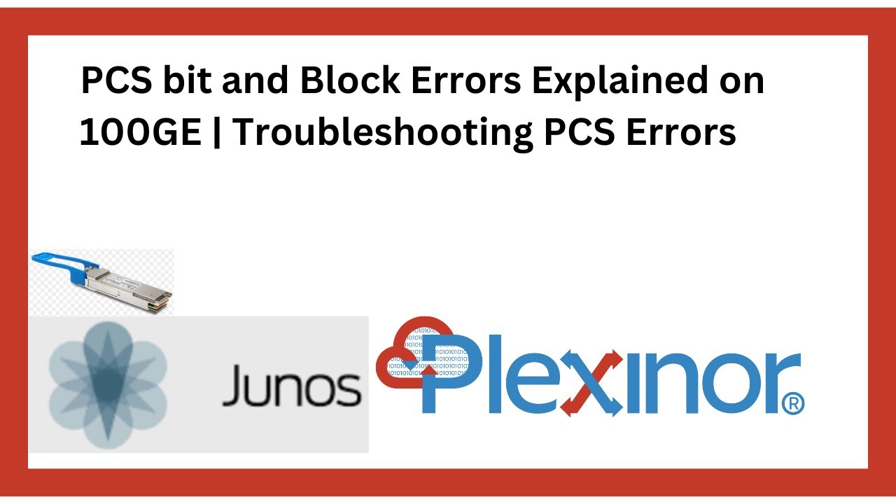 PCS bit and Block Errors Explained on 100GE Link | Troubleshooting PCS Errors and CRC | FCS Errors