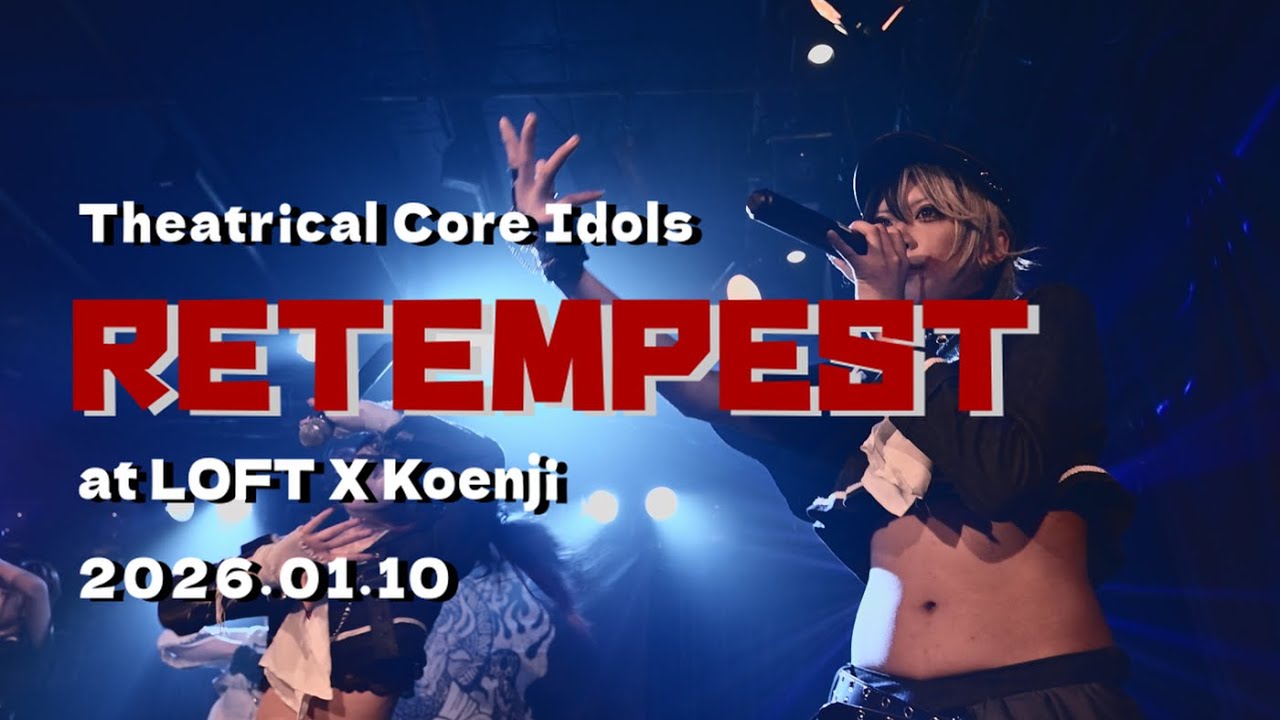 RETEMPEST @ LOFT X Koenji　2026/1/10