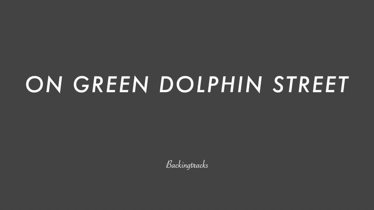 ON GREEN DOLPHIN STREET chord progression - Backing Track (no piano)