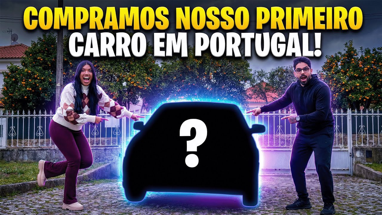 COMPRAMOS NOSSO PRIMEIRO CARRO EM PORTUGAL 🇵🇹🚗 (VOCÊ NÃO VAI ACREDITAR NO QUE ESCOLHEMOS!)