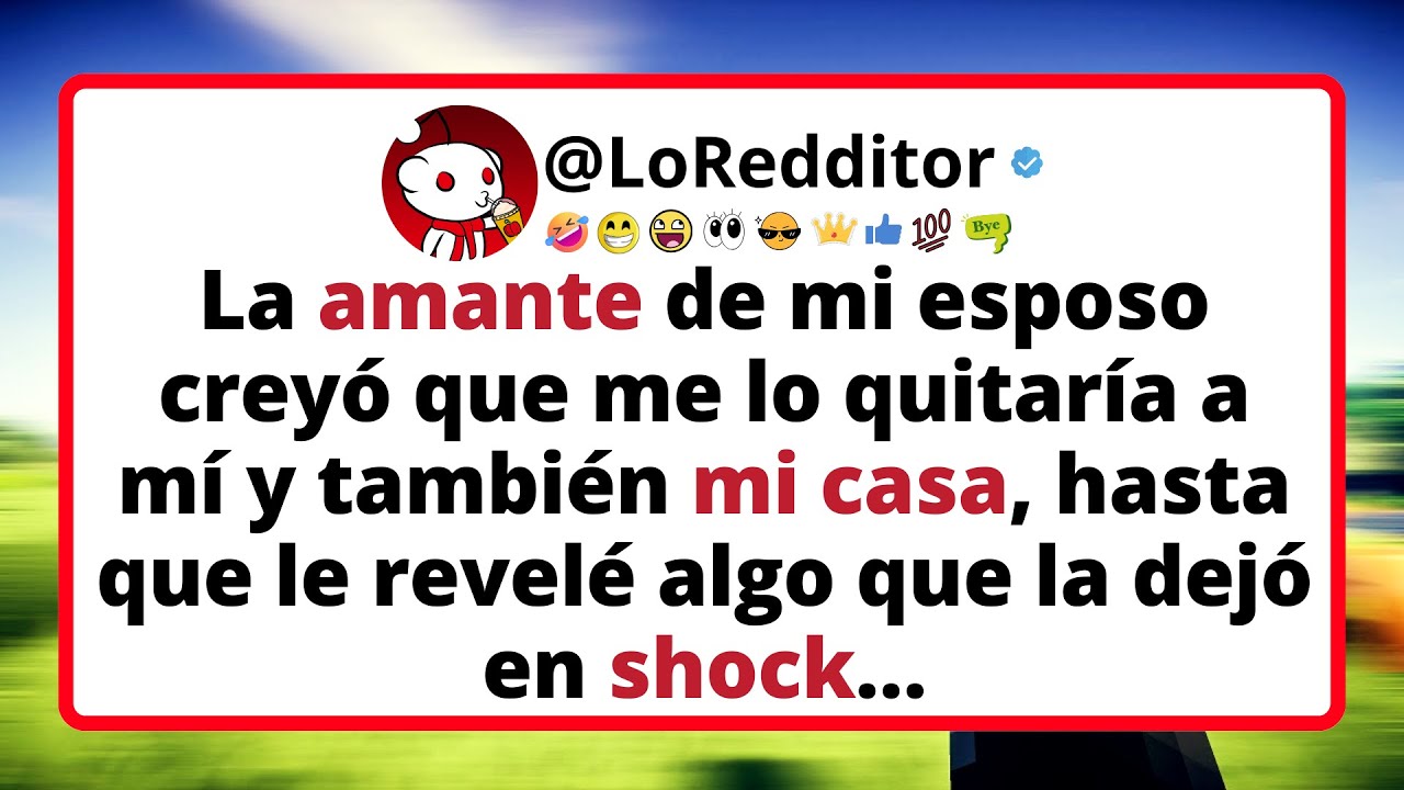La AMANTE de mi esposo creyó que me lo quitaría a mí y también mi casa.