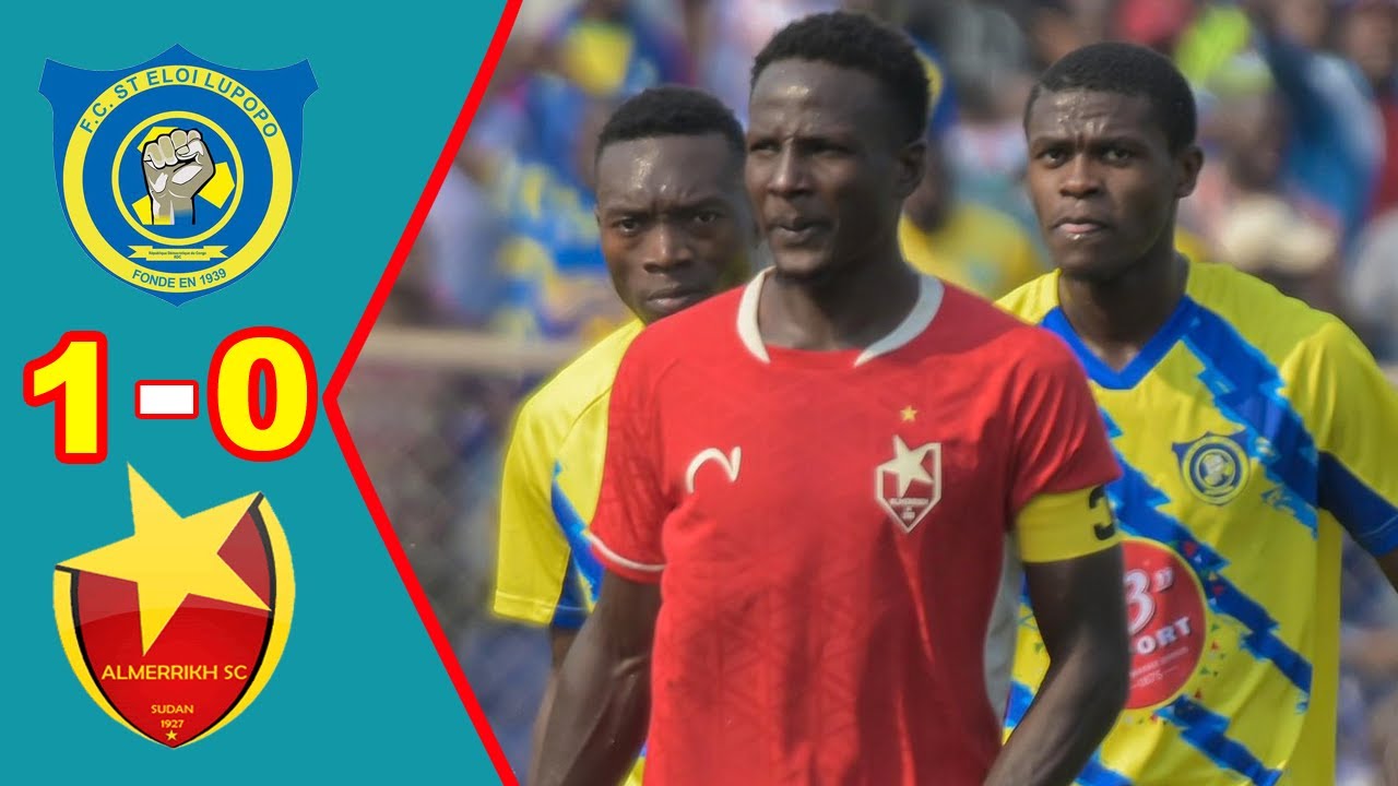 FC St Eloi Lupopo 🆚  Al Merreikh 1 - 0  Résumé de la rencontre - Ligue des champions de la CAF 2026