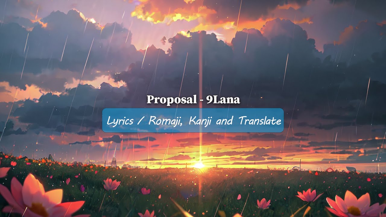 Propose - 9Lana (Lyrics)