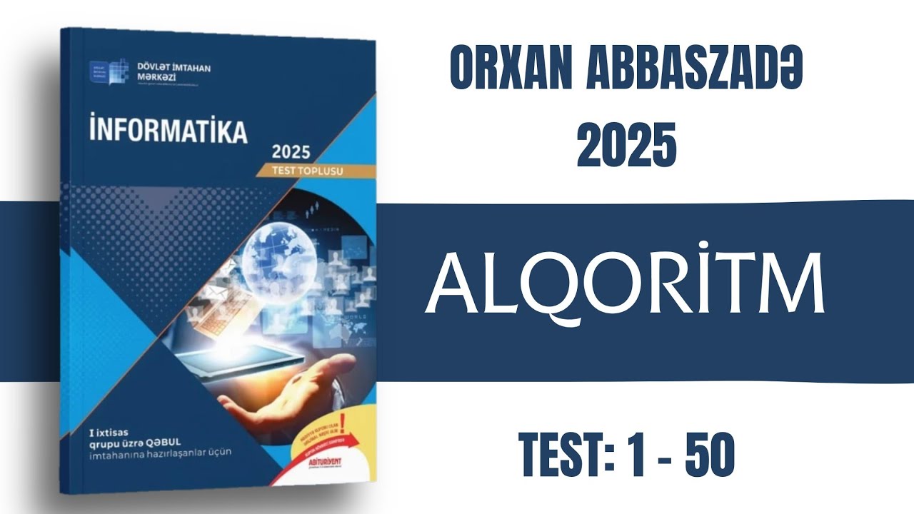 İNFORMATİKA DİM TEST TOPLUSU 2025 - ALQORİTM  TEST: 1-50