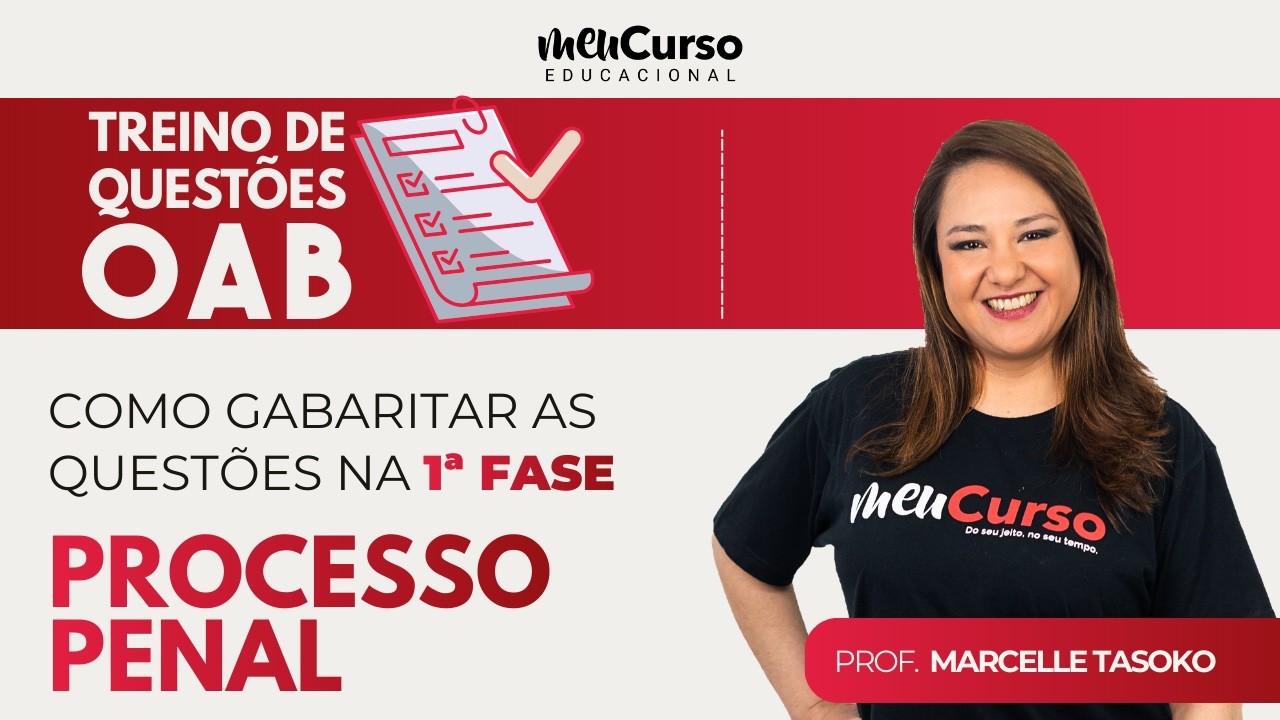 Treino de Questões de Processo Penal para a 1ª Fase da OAB | Prof. Marcelle Tasoko