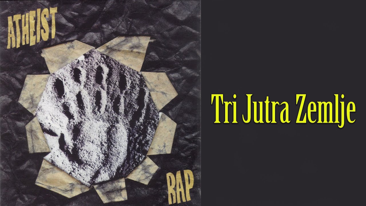 Atheist Rap - Tri jutra zemlje  (Audio 1998)
