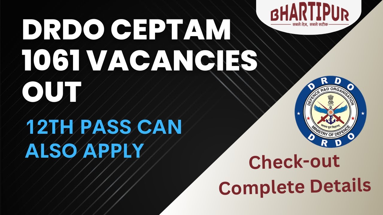 DRDO CEPTAM 1061 Vacancies Out | DRDO Recruitment 2022 |