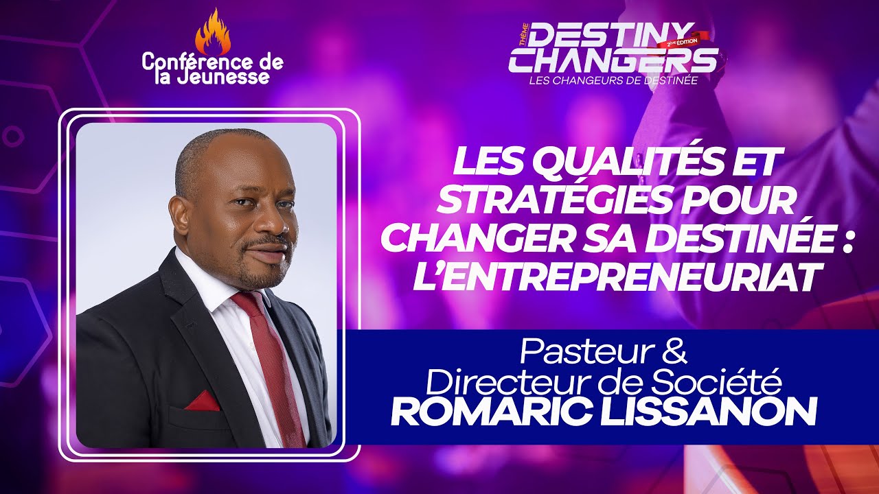 LES QUALITES ET LES STRATEGIES POUR CHANGER SA DESTINEE: ENTREPREUNARIAT - JOUR 1