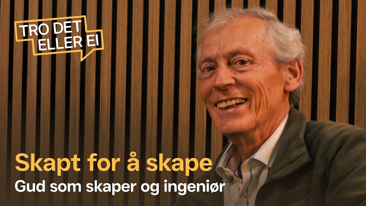 Gud som skaper og ingeniør – Steinar Thorvaldsen