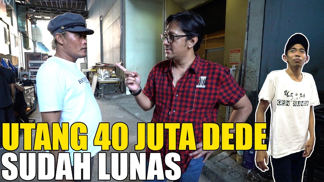 UTANG 40 JUTA DEDE LUNAS.. SULE NGGAK MINTA BAYAR
