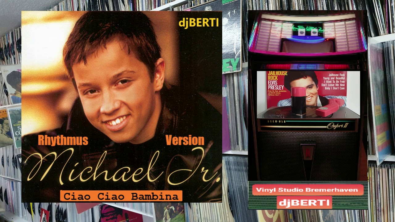 Michael Jr - Ciao Ciao Bambina (Rhythmus Version)