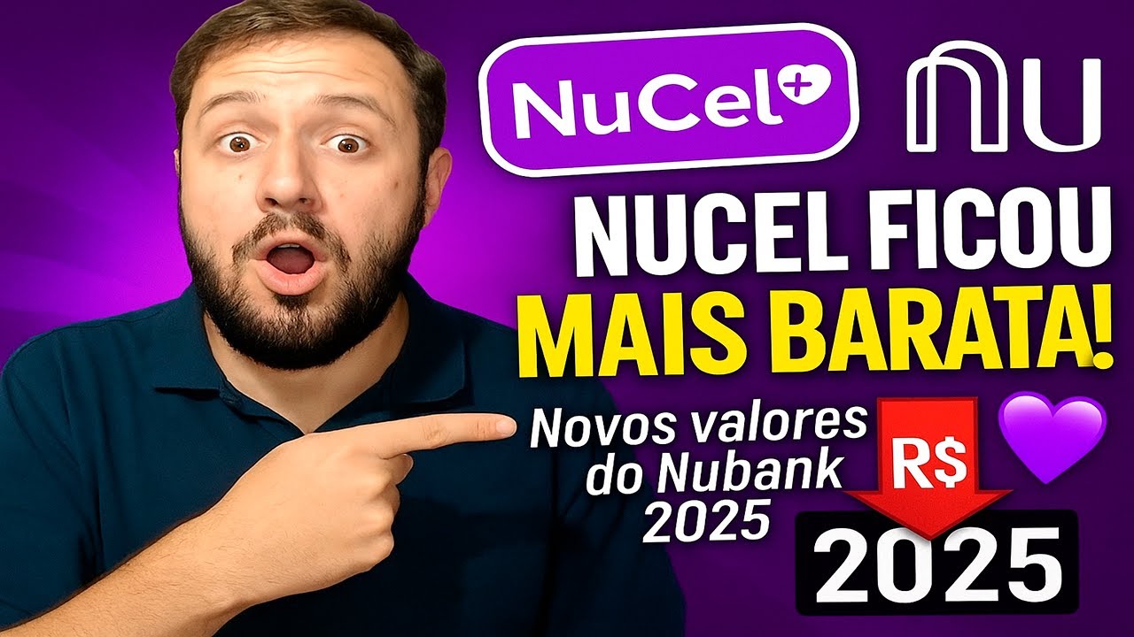 💜 NUCEL FICOU MAIS BARATA! Nubank surpreende com novos valores em 2025