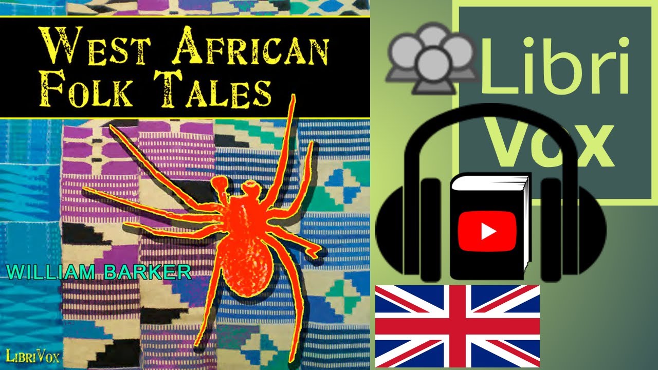 West African Folk Tales by William H. BARKER read by Various | Full Audio Book