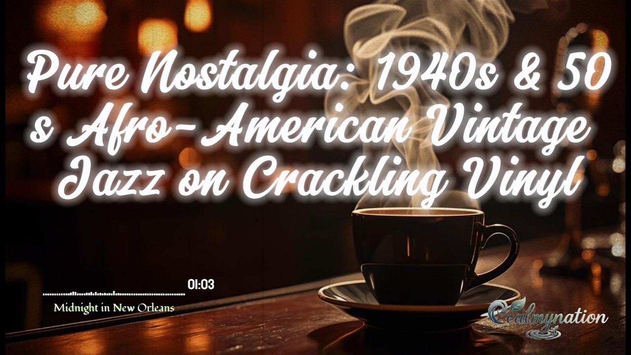 Pure Nostalgia: 1940s & 50s Afro-American Vintage Jazz on Crackling Vinyl