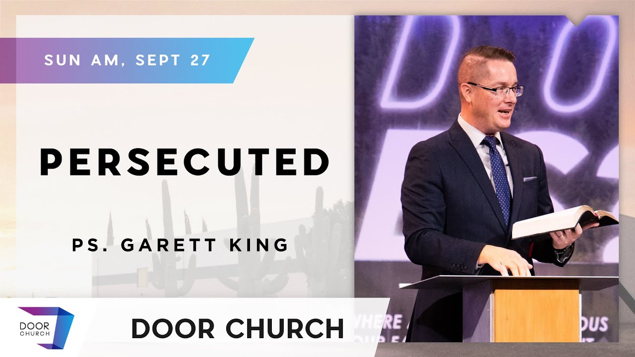 Blessed are the Persecuted | Garett King | Sunday Morning, September 27 | Door Church Tucson, AZ