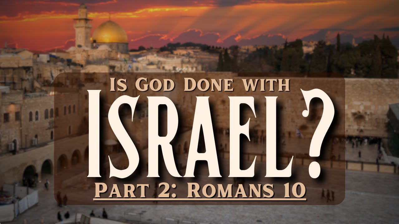 Romans 10: Has God Rejected Israel? (Part 2: The Remnant) - 12/17/25