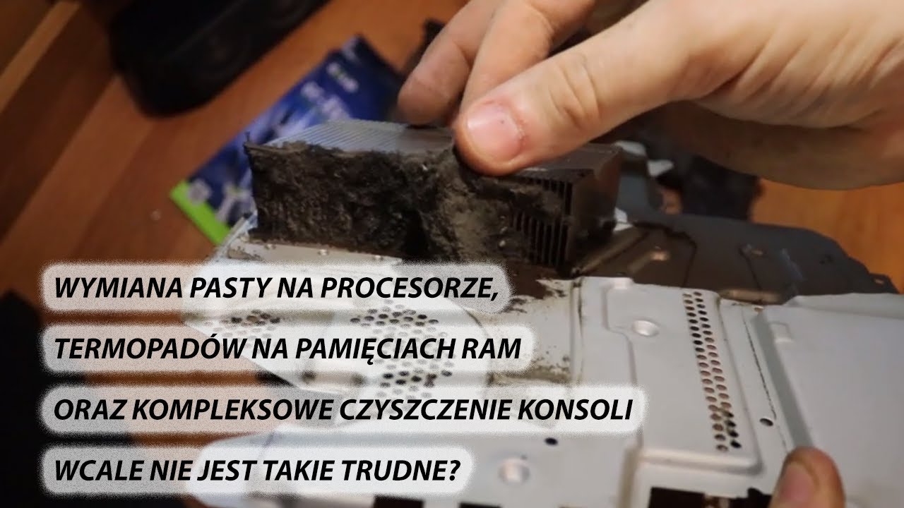 Co zrobić gdy konsola PS4 głośno pracuje? Czyli wymiana pasty, termopad&oacute;w oraz o czyszczenie PS4