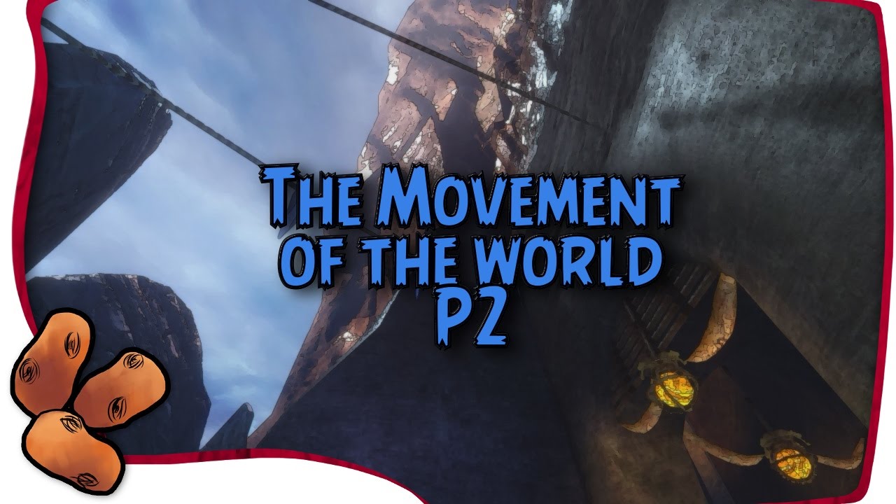 Guild Wars 2 - The Movement of the World Pt.2