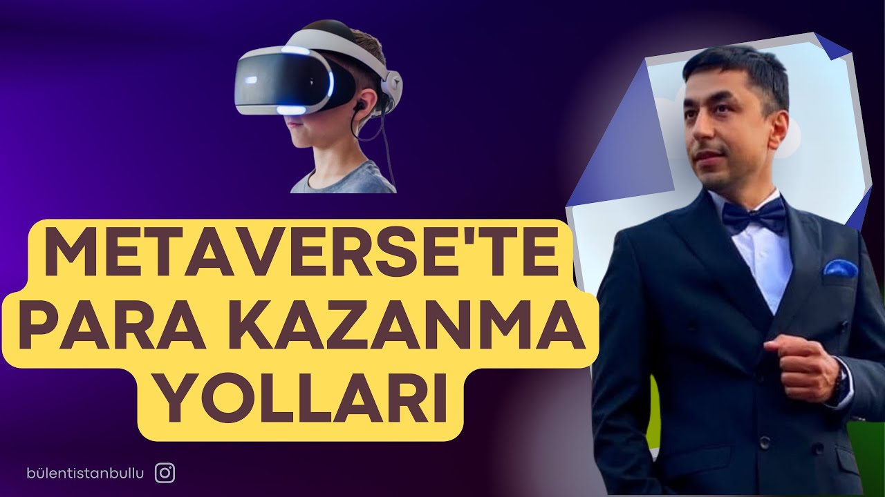 METAVERSE'DE PARA KAZANMA YOLLARI