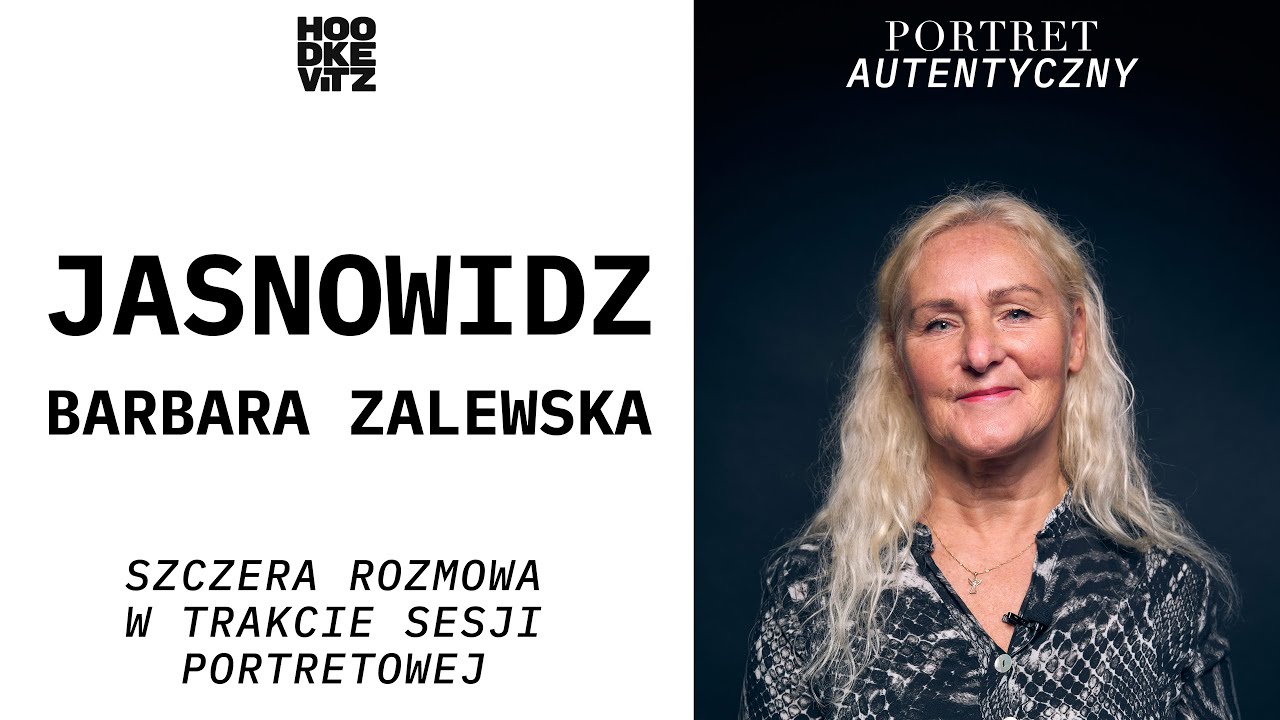 Barbara Zalewska - Jasnowidz terapeutyczny - Portret Autentyczny - Unikalna rozmowa w trakcie sesji