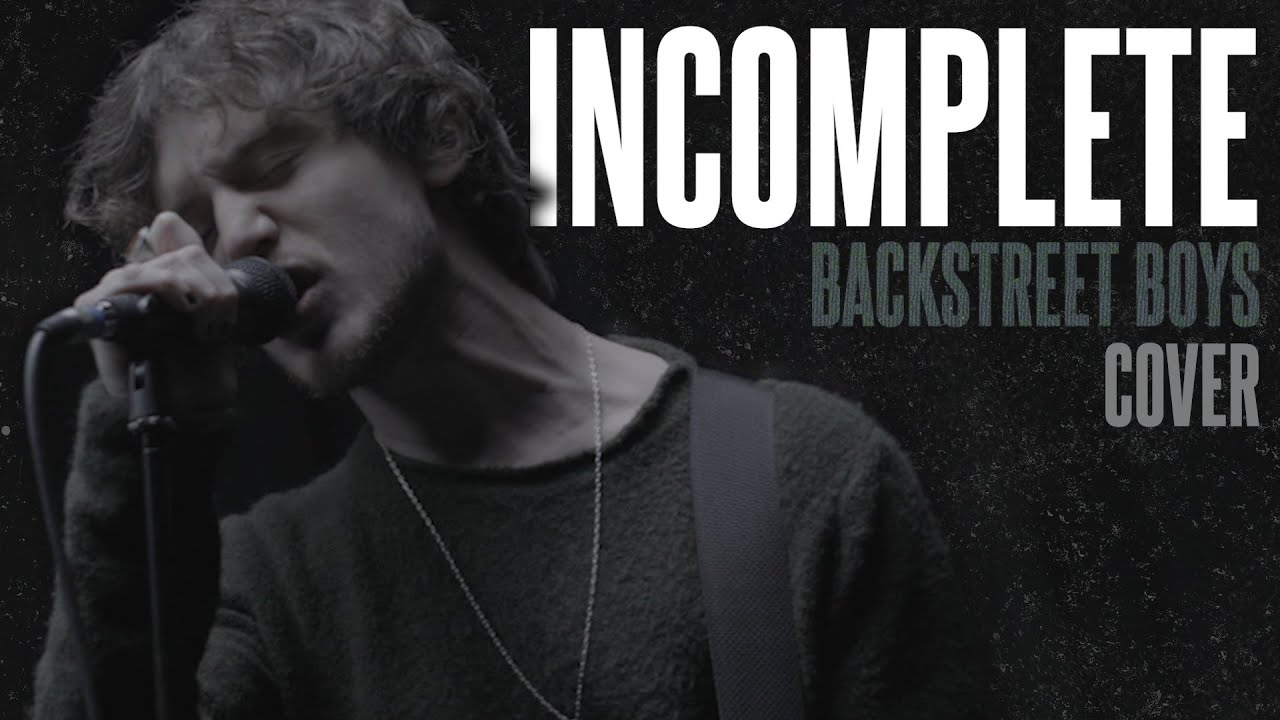 Incomplete - Backstreet Boys (PUNK GOES POP STYLE metal cover by eyelid.)