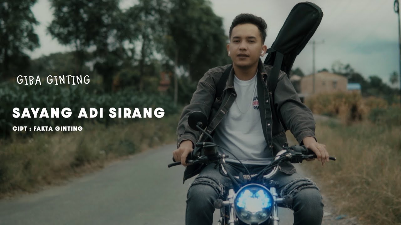 Giba Ginting - Sayang Adi Sirang (Official Music Video)
