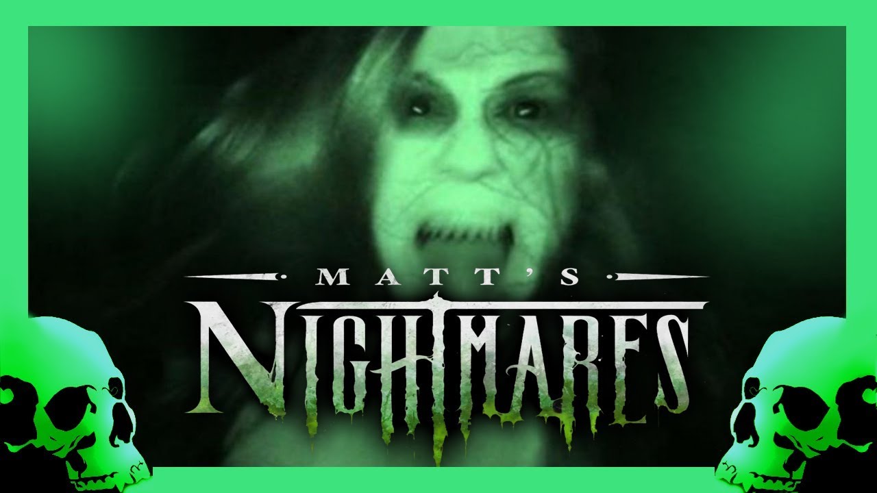 Matt's Nightmares - Paranormal Activity: The Lost Soul