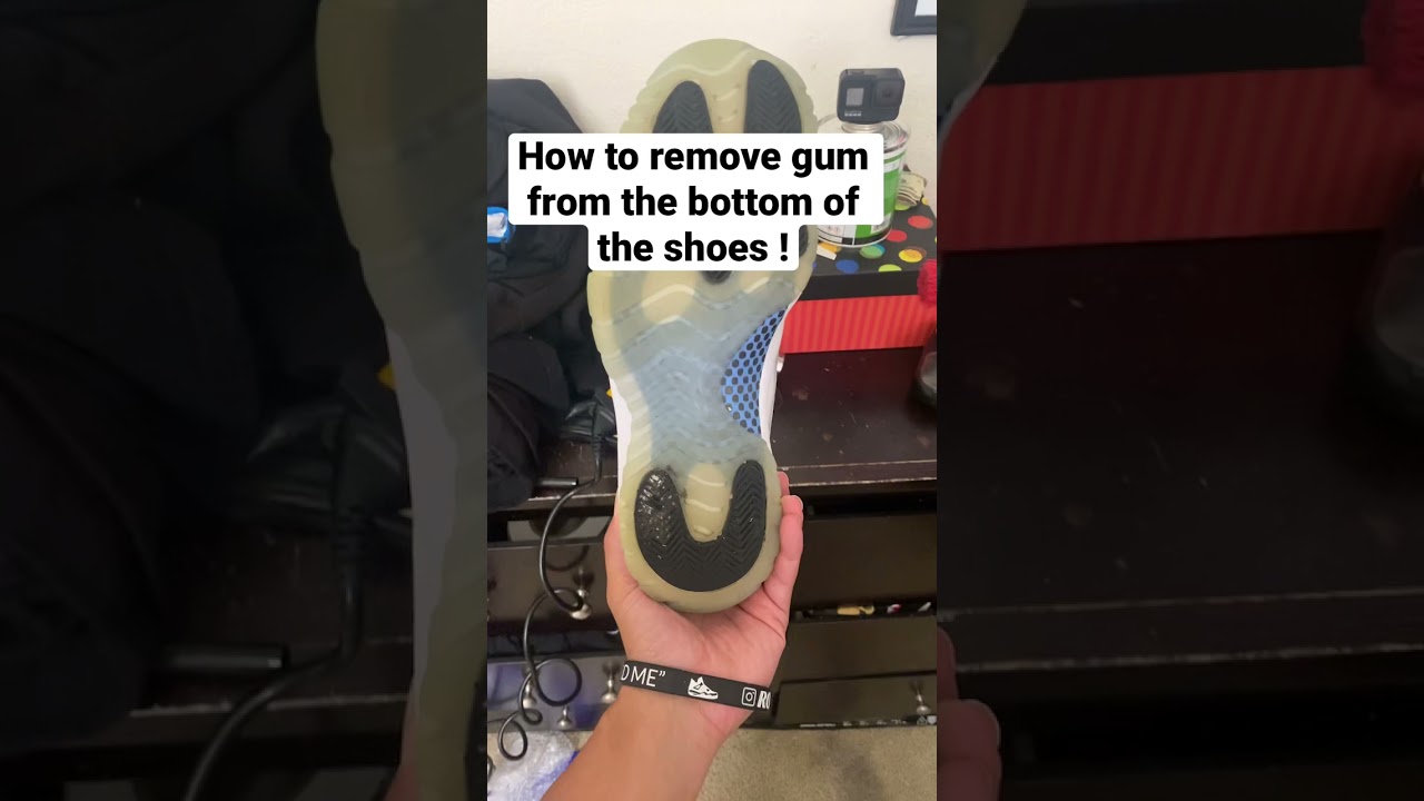 How to remove gum feom the bottom of your shoes!!!