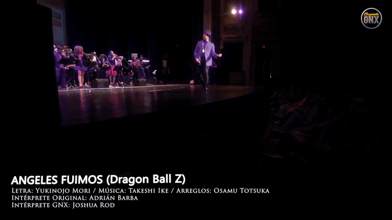 Dragon Ball Z   Angeles Fuimos   GNX   en concierto